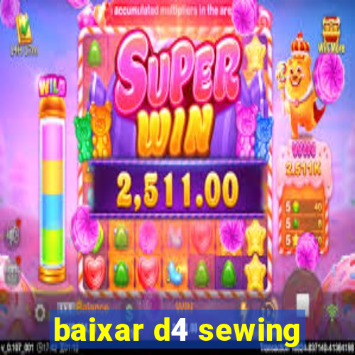 baixar d4 sewing